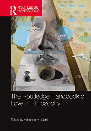 The Routledge Handbook of Love in Philosophy (By: Adrienne M Martin) cover