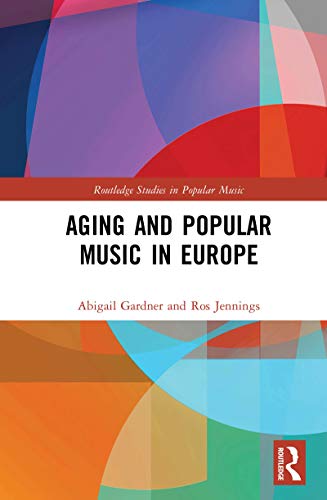 Aging and Popular Music in Europe book cover