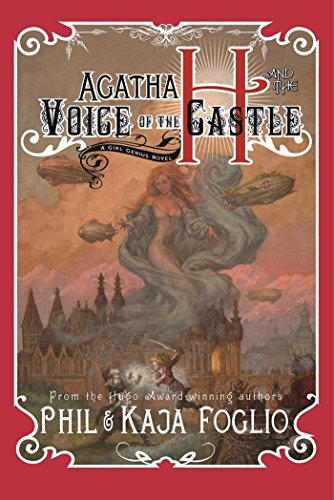 Agatha H. and the Voice of the Castle (With: Kaja Foglio) cover