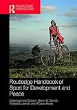 Routledge Handbook Of Sport For Development And Peace Routledge Studies In Sport Development English Edition