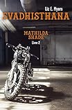 Svadhisthana: Mathilda Shade   Livre 2