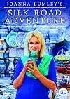 Joanna Lumley's Silk Road Adventure