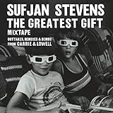 The Greatest Gift Mixtape - Outtakes, Remixes & Demos From Carrie & Lowell (2017)