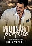 Milionrio Perfeito Srie Homens Perfeitos Portuguese Edition