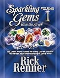 Sparkling Gems From The Greek Vol 1 365 Greek Word Studies For Every Day Of The Year To Sharpen Your Understanding Of Gods Word