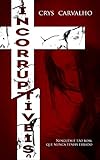 Incorruptveis Portuguese Edition