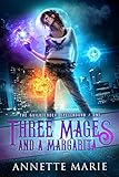 Three Mages And A Margarita The Guild Codex Spellbound Book 1