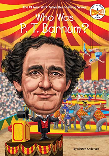 Who Was P. T. Barnum? (By: Kirsten Anderson) cover