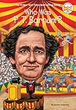 Who Was P T Barnum Who Was English Edition