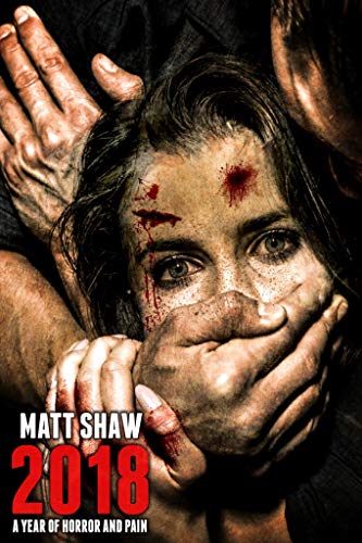 2018: A Year Of Horror And Pain book cover