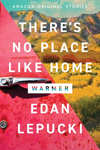 There's No Place Like Home (By: Edan Lepucki) cover