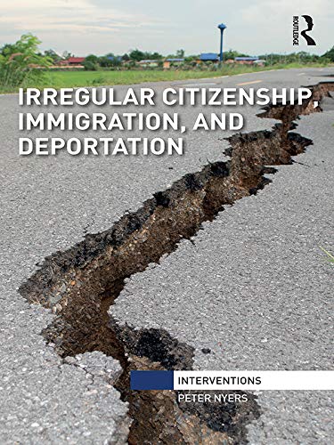 Irregular Citizenship, Immigration, and Deportation book cover