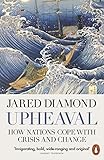Upheaval How Nations Cope With Crisis And Change English Edition