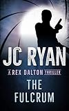 The Fulcrum A Rex Dalton Thriller