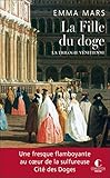La Fille Du Doge: La Trilogie V%C3%A9nitienne, T2
