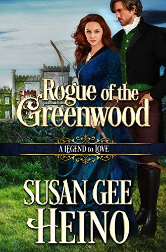 Rogue of the Greenwood (By: Susan Gee Heino) cover