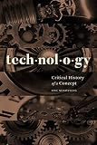 Technology Critical History Of A Concept English Edition
