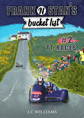 Frank and Stan's Bucket List #2: TT Races cover