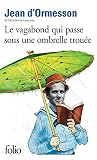 Le Vagabond Qui Passe Sous Une Ombrelle Trou%C3%A9e (folio T. 1319)