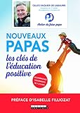 Nouveaux Papas, Les Cl%C3%A9s De L'%C3%A9ducation Positive