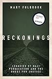 Reckonings Legacies Of Nazi Persecution And The Quest For Justice English Edition
