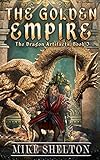 The Golden Empire The Dragon Artifacts Book 3 English Edition