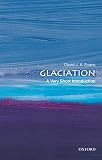 Glaciation A Very Short Introduction Very Short Introductions