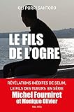 Le Fils De Logre Rvlations Indites De Selim Le Fils Des Tueurs En Srie Michel Fourniret Et Monique Olivier Essais Documents Essaisdocuments