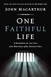 One Faithful Life A Harmony Of The Life And Letters Of Paul