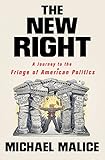 The New Right A Journey To The Fringe Of American Politics