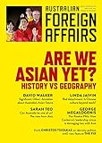 Afa5 Are We Asian Yet History Vs Geography Australian Foreign Affairs English Edition