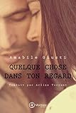 Quelque Chose Dans Ton Regard