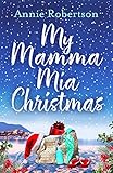 My Mamma Mia Christmas Escape To Greece In This Festive And Feelgood Short Story Here We Go Again English Edition