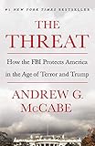 The Threat How The Fbi Protects America In The Age Of Terror And Trump English Edition