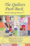 The Quilters Push Back: Miranda Hathaway Adventure #7 (Miranda Hathaway Adventures)