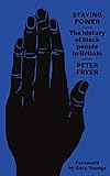 Staying Power The History Of Black People In Britain English Edition