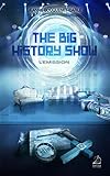 The Big History Show   L'emission