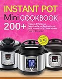 Instant Pot Mini Cookbook 200 Easy And Delicious Mouthwatering Recipes For All Mini Instant Pot 3 Quart Models Mini Instant Pot Recipes English Edition