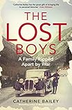 The Lost Boys A Family Ripped Apart By War English Edition