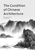 The Condition Of Chinese Architecture English Edition