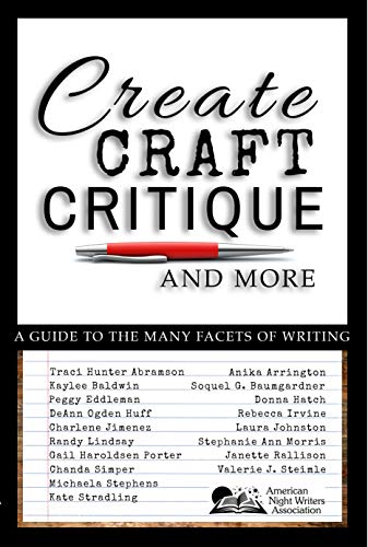 Create, Craft, Critique, and More: A Guide to the Many Facets of Writing book cover