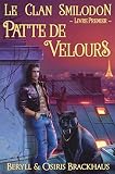 Patte De Velours (le Clan Smilodon T. 1)