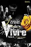 L'envie De Vivre   Tome 2: Encore Un Peu%E2%80%A6