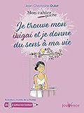 Mon Cahier Poche Je Trouve Mon Ikigai Et Je Donne Du Sens Ma Vie