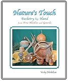 Natures Touch Basketry By Hand From Pine Needles And Gourds