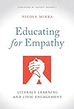 Educating For Empathy Literacy Learning And Civic Engagement Language And Literacy Series English Edition