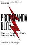 Propaganda Blitz How The Corporate Media Distort Reality English Edition