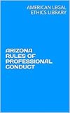 Arizona Rules Of Professional Conduct