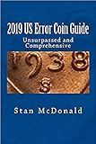 2019 Us Error Coin Guide Unsupassed And Comprehensive
