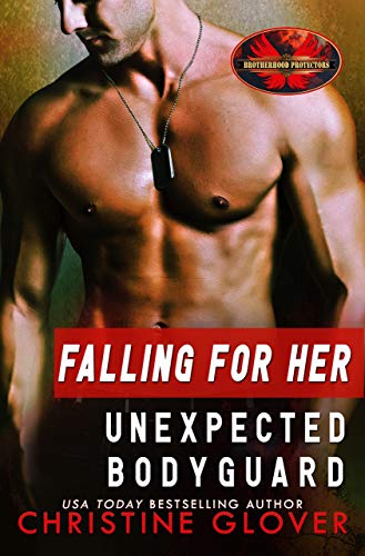 Falling for Her Unexpected Bodyguard (By: Christine Glover) cover